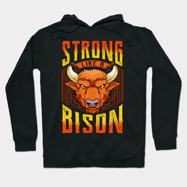 Fierce Strong Like A Bison Wild Animal Strength Hoodie by theperfectpresents